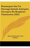 Remarques Sur Un Ouvrage Intitule Antiquite Grecques Du Bosphore-Cimmerien (1823)