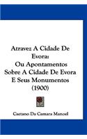 Atravez a Cidade de Evora