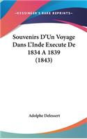 Souvenirs D'Un Voyage Dans L'Inde Execute de 1834 a 1839 (1843)