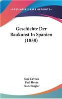 Geschichte Der Baukunst in Spanien (1858)
