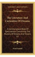 The Literature And Curiosities Of Dreams