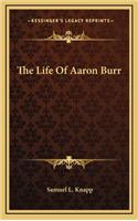 The Life of Aaron Burr