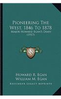Pioneering the West, 1846 to 1878