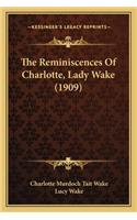 Reminiscences Of Charlotte, Lady Wake (1909)