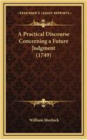 A Practical Discourse Concerning a Future Judgment (1749)