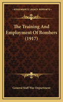 The Training And Employment Of Bombers (1917)
