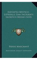 Expositio Mystico-Litteralis Ssmi Incruenti Sacrificii Missae (1653)