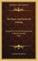 The Theory And Practice Of Lettering