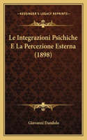 Integrazioni Psichiche E La Percezione Esterna (1898)