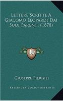 Lettere Scritte a Giacomo Leopardi Dai Suoi Parenti (1878)