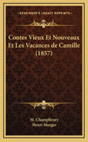 Contes Vieux Et Nouveaux Et Les Vacances de Camille (1857)