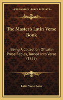 The Master's Latin Verse Book
