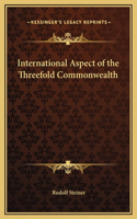 International Aspect of the Threefold Commonwealth