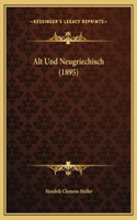 Alt Und Neugriechisch (1895)