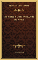 The Science of Gems, Jewels, Coins and Medals