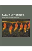 Radiant Motherhood