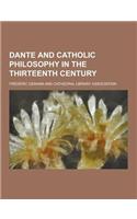 Dante and Catholic Philosophy in the Thirteenth Century