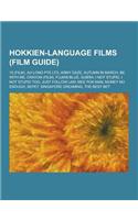 Hokkien-Language Films (Film Guide): 15 (Film), Ah Long Pte Ltd, Army Daze, Autumn in March, Be with Me, Crayon (Film), Fujian Blue, Gubra, I Not Stup