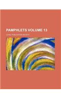 Pamphlets Volume 13
