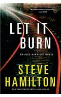 Let It Burn: An Alex Mcknight Novel