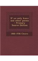 If We Only Knew and Other Poems