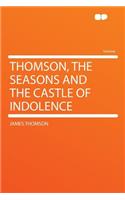 Thomson, the Seasons and the Castle of Indolence