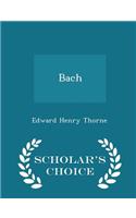 Bach - Scholar's Choice Edition