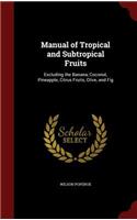 Manual of Tropical and Subtropical Fruits