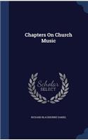 Chapters On Church Music