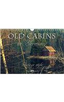 Old Cabins in Germany - Vintage Style 2018