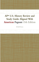 Ap* U.S. History Review and Study Guide Aligned with American Pageant 15th Edition