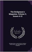 Bridgemen's Magazine, Volume 3, Issues 4-12