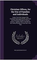 Christian Offices, for the Use of Families and Individuals
