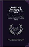 Narrative of an Expedition to the Source of St. Peter's River