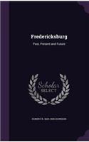 Fredericksburg: Past, Present and Future