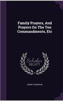 Family Prayers, And Prayers On The Ten Commandments, Etc