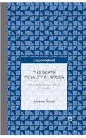 Death Penalty in Africa: Foundations and Future Prospects