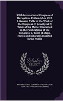 Xiith International Congress of Navigation, Philadelphia, 1912. 1. General Table of the Work of the Congress. 2. Analitycal [!] Table of the Matter Contained in the Publications of the Congress. 3. Table of Maps, Plates and Diagrams Inserted in the