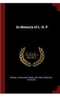 In Memory of L. H. P
