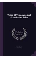 Weiga Of Temagami, And Other Indian Tales