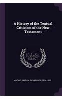 A History of the Textual Criticism of the New Testament
