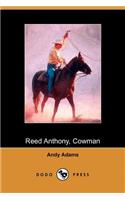 Reed Anthony, Cowman