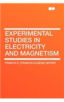 Experimental Studies in Electricity and Magnetism