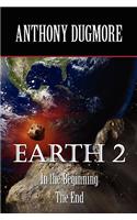 Earth 2 - In The Beginning. The End