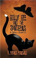 Golly Gee and the Smidgens: A Family Reunited(English)