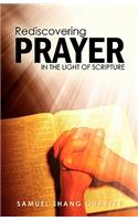 Rediscovering Prayer in the Light of Scripture