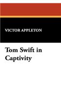Tom Swift in Captivity