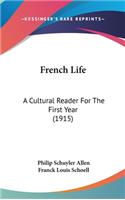 French Life: A Cultural Reader for the First Year (1915)