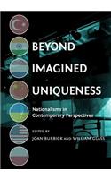 Beyond Imagined Uniqueness: Nationalisms in Contemporary Perspectives