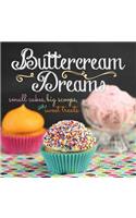 Buttercream Dreams: Small Cakes, Big Scoops, and Sweet Treats